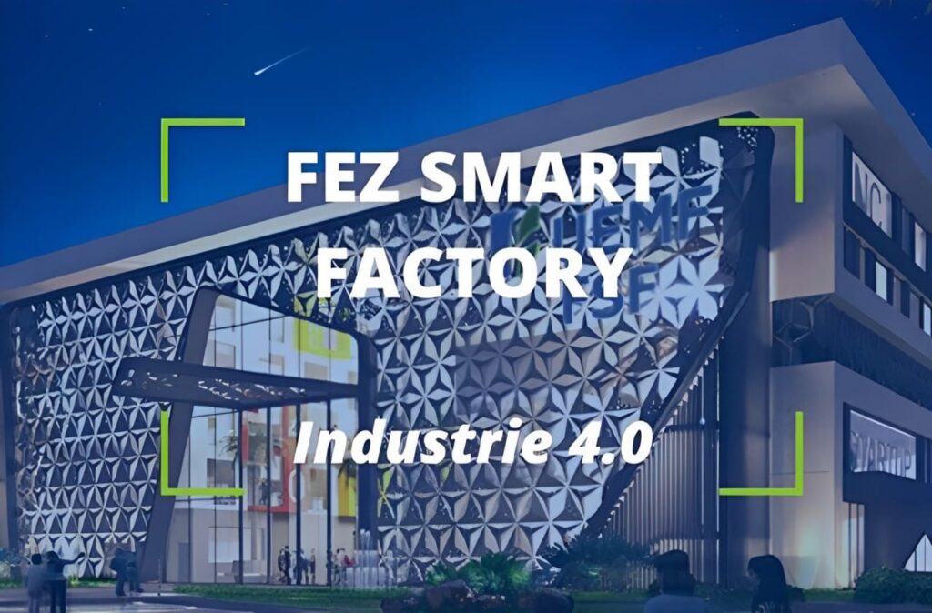 إطلاق مشروع (Fez Smart Factory) أول منظومة للابتكار موجهة للصناعة من الجيل الرابع 4.0 بالمغرب